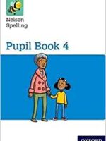 Nelson Spelling Pupil Book 4 Year 4