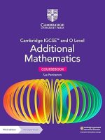 Cambridge IGCSE™ and O Level Additional Mathematics Coursebook with Digital Version (2 Years' Access)