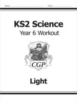 KS2 Science Year Six Workout: Light  (New Curriculum)