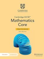 Cambridge IGCSE™ Mathematics Core Practice Book with Digital Version (2 Years' Access)